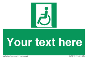 Custom sign safe condition emergency exit for people unable to walk or with walking impairment left